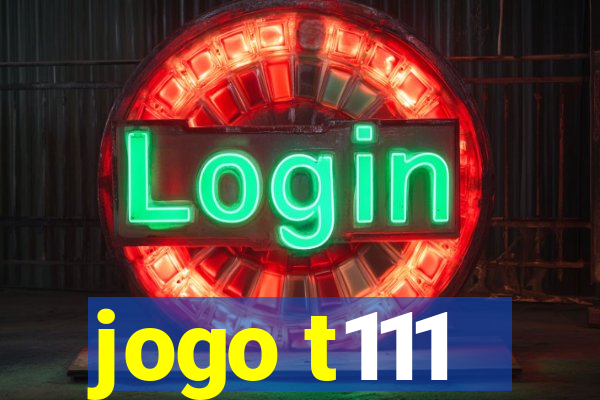 jogo t111